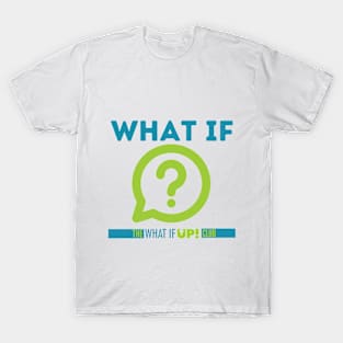 What If? T-Shirt